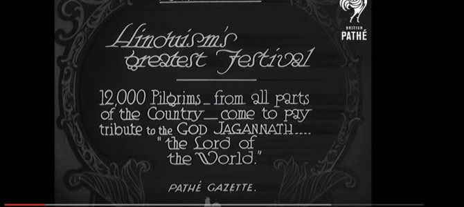 Extremely Rare Video of Jagannath Rath Yatra in 1932 – Hinduism’s Greatest Festival