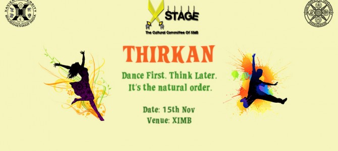 XIMB Presents Thirkan : Dance First Think Later