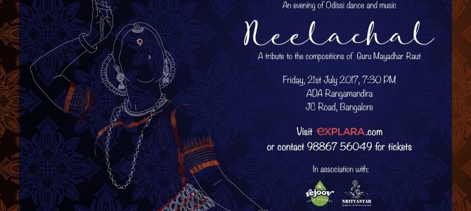 Neelachala : If you are based in bangalore, check out this Unique Odissi choreography in the coming weekend