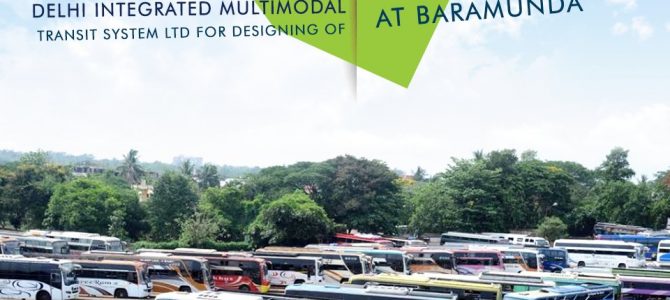 Finally some action on Baramunda Bus Terminal : Delhi Integrated Multi-modal Transit System Ltd wins bid to design