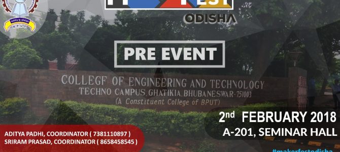 Teaser event to Maker Fest Odisha the Indian continuation of Maker Faire hosted across America, Europe was held in CET bhubaneswar