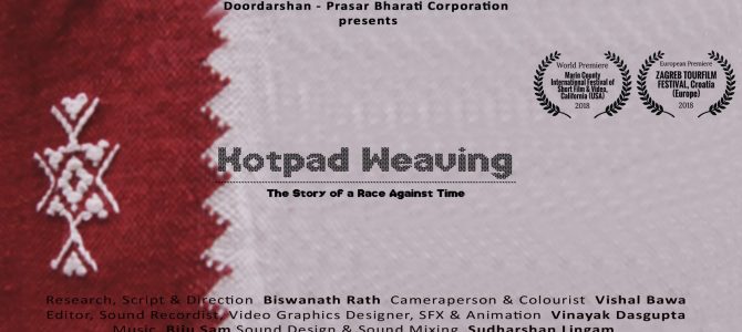 World Premiere of English Documentary Kotpad Weaving : The Story of a Race Against Time’ by filmmaker Biswanath Rath