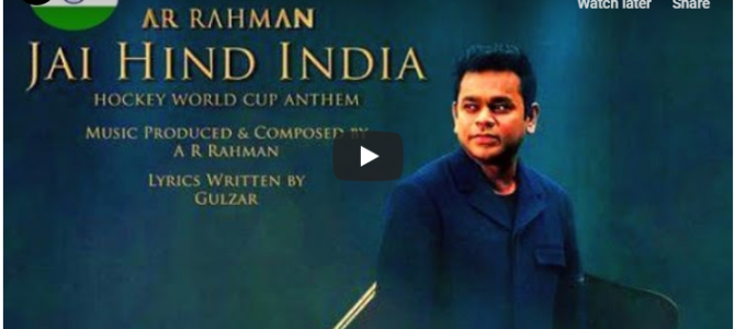 Odisha hockey Worldcup Anthem: Here comes the full video Jai Hind India by AR Rahman, don’t miss