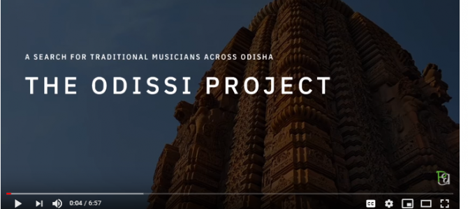 The Odissi Project : A beautiful attempt to document traditional musicians across Odisha, do give it a watch
