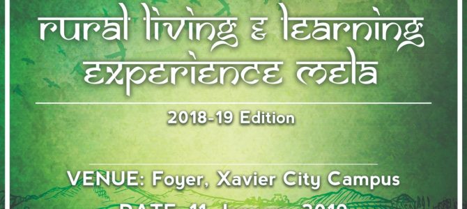 Xavier School of Rural Management (XSRM) will be hosting its annual RLLE (Rural Living and Learning Experience) MELA 11th January, 2019